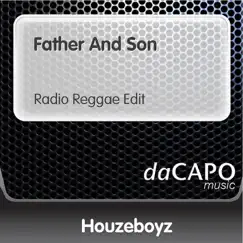 Father and Son (Radio Reggae Edit) - Single by Houzeboyz album reviews, ratings, credits