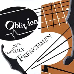 Oblivion by Faux Frenchmen album reviews, ratings, credits