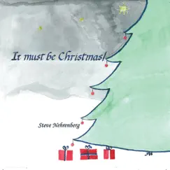 It Must Be Christmas! by Steve Nehrenberg album reviews, ratings, credits