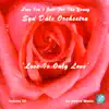 Love Isn't Just For The Young Volume 33 (Love Is Only Love) album lyrics, reviews, download