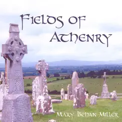 The Fields of Athenry by Mary Behan Miller album reviews, ratings, credits