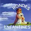 Rondes Enfantines, Vol. 2 album lyrics, reviews, download