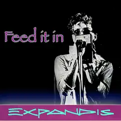 Feed It In - Single by Expandis album reviews, ratings, credits