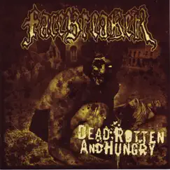 Dead, Rotten and Hungry by Facebreaker album reviews, ratings, credits