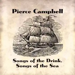 Songs of the Drink, Songs of the Sea by Pierce Campbell album reviews, ratings, credits