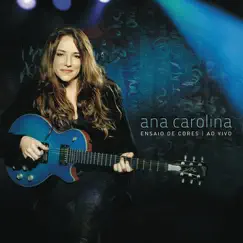 Ensaio de Cores (Ao Vivo) by Ana Carolina album reviews, ratings, credits