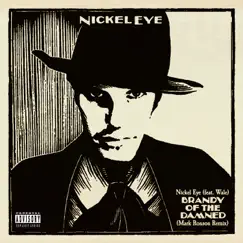 Brandy of the Damned (Mark Ronson Remix) - Single by Nickel Eye [feat. Wale] album reviews, ratings, credits
