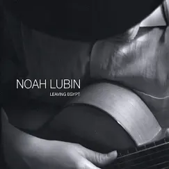 Leaving Egypt by Noah Lubin album reviews, ratings, credits
