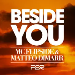 Beside You by MC Flipside & Matteo DiMarr album reviews, ratings, credits