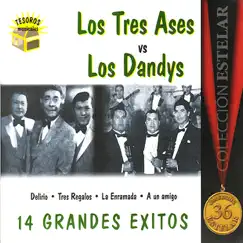 Los Tres Ases vs. Los Dandys: 14 Grandes Éxitos by Los Tres Ases & Los Dandy's album reviews, ratings, credits