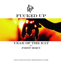Year of the Rat - EP by Fucked Up album reviews, ratings, credits
