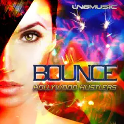 Bounce (Remixes) - Single by Hollywood Hustlers album reviews, ratings, credits
