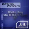 White Boy On A Dark Land - EP album lyrics, reviews, download