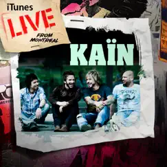 ITunes Live from Montreal - EP by Kaïn album reviews, ratings, credits