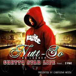 Ghetto Star Life (feat. 2Pac) - Single by Nuttso album reviews, ratings, credits
