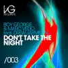 Don't Take the Night (feat. Drew Jaymson) [Remixes] album lyrics, reviews, download