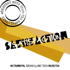 Greatest Hits from the Superstars! (Satisfaction) by The Gary Tesca Orchestra album reviews, ratings, credits