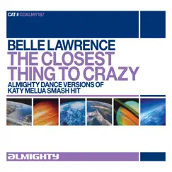 Almighty Presents: The Closest Thing To Crazy - Single by Belle Lawrence album reviews, ratings, credits