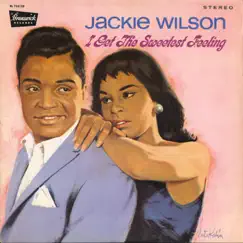 I Get the Sweetest Feeling by Jackie Wilson album reviews, ratings, credits