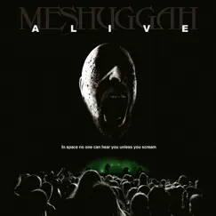 Alive by Meshuggah album reviews, ratings, credits