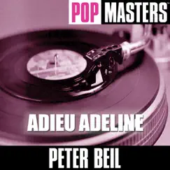 Pop Masters: Adieu Adeline by Peter Beil album reviews, ratings, credits