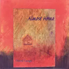 Almost Home by David Lange album reviews, ratings, credits