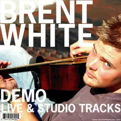 Brent White - the Early Tracks (demo) by Brent White album reviews, ratings, credits