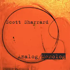 Analog/Monolog by Scott Sharrard album reviews, ratings, credits