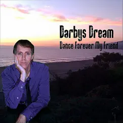 Dance Forever My Friend - Single by Darbys Dream album reviews, ratings, credits