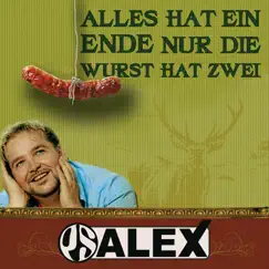 Alles hat ein Ende (Nur die Wurst hat zwei) - Single by PS Alex album reviews, ratings, credits