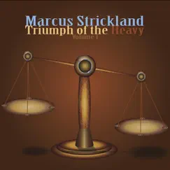 Triumph of the Heavy, Vol. 1 by Marcus Strickland album reviews, ratings, credits