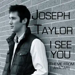 I See You (Theme from Avatar) - Single by Joseph Taylor album reviews, ratings, credits