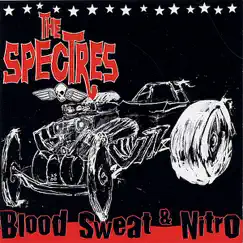 Blood Sweat & Nitro by The Spectres album reviews, ratings, credits