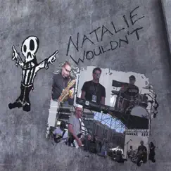 Ska Soul Rock & Roll by Natalie Wouldn't album reviews, ratings, credits