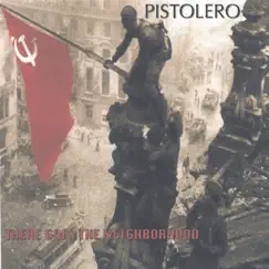 There Goes The Neighborhood by Pistolero album reviews, ratings, credits
