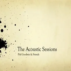 The Acoustic Sessions by Phil Goodwin album reviews, ratings, credits