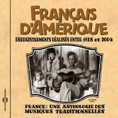 Français d'Amérique (1928-2004) [Anthologie des musiques traditionnelles] by Various Artists album reviews, ratings, credits