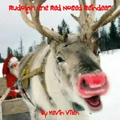 Rudolph the Red Nosed Reindeer - Single by Kevin Vilen album reviews, ratings, credits