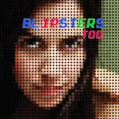 Blipsters Too by Various Artists album reviews, ratings, credits