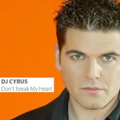 Don't Break My Heart (M.Y.C. Remix) Song Lyrics