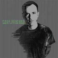 When I Let You Down - EP by Fred Ventura album reviews, ratings, credits