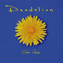Dandelion by Steve Weeks album reviews, ratings, credits