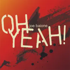 Oh Yeah! by Joe Baione album reviews, ratings, credits