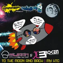 To The Moon And Back / My XTC - EP by Gammer & Whizzkid album reviews, ratings, credits