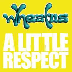 A Little Respect - EP by Wheatus album reviews, ratings, credits