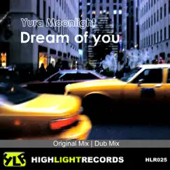 Dream Of You - Single by Yura Moonlight album reviews, ratings, credits