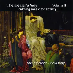 Healer's Way Volume II, Calming Music for Anxiety by Stella Benson album reviews, ratings, credits