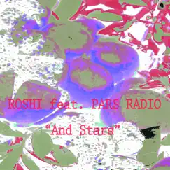 And Stars (feat. Pars Radio) - EP by Roshi album reviews, ratings, credits