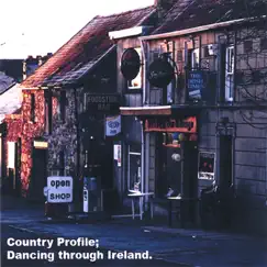 Dancing Through Ireland by Country Profile album reviews, ratings, credits