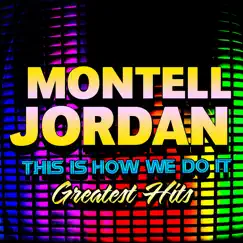 This Is How We Do It - Greatest Hits - EP by Montell Jordan album reviews, ratings, credits